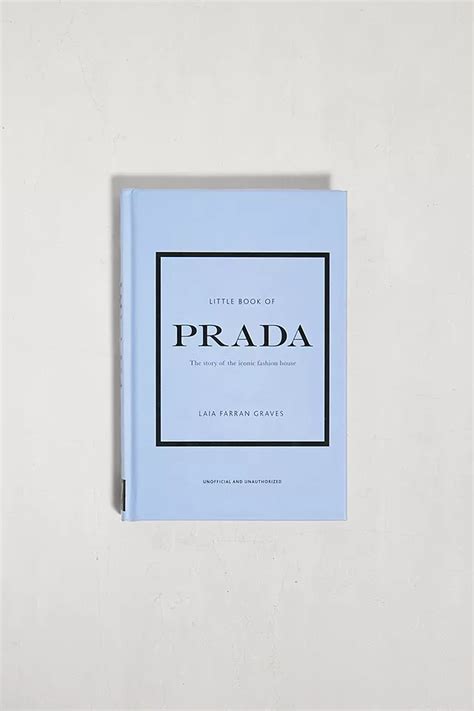 The little book of Prada: the story of the iconic fashion house